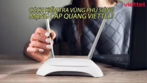 cach-kiem-tra-vung-phu-song-mang-cap-quang-viettel