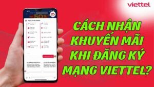 cach-nhan-khuyen-mai-khi-dang-ky-mang-viettel
