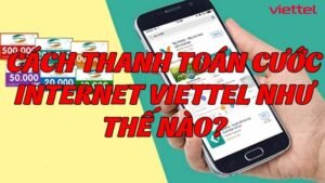 cach-thanh-toan-cuoc-internet-viettel-nhu-the-nao