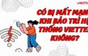 co-bi-mat-mang-khi-bao-tri-he-thong-viettel-khong