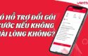 co-ho-tro-doi-goi-cuoc-neu-khong-hai-long-khong