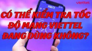 co-the-kiem-tra-toc-do-mang-viettel-dang-dung-khong