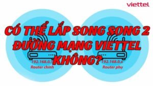 co-the-lap-song-song-2-duong-mang-viettel-khong