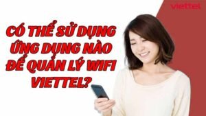 co-the-su-dung-ung-dung-nao-de-quan-ly-wifi-viettel
