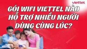 goi-wifi-viettel-nao-ho-tro-nhieu-nguoi-dung-cung-luc