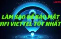 lam-sao-de-bao-mat-wifi-viettel-tot-nhat