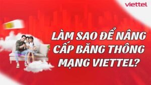 lam-sao-de-nang-cap-bang-thong-mang-viettel