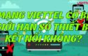 mang-viettel-co-bi-gioi-han-so-thiet-bi-ket-noi-khong