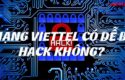 mang-viettel-co-de-bi-hack-khong