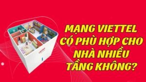 mang-viettel-co-phu-hop-cho-nha-nhieu-tang-khong