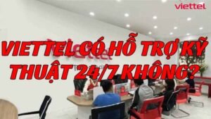 viettel-co-ho-tro-ky-thuat-24-7-khong