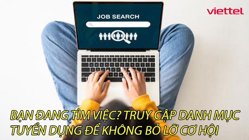 ban-dang-tim-viec-truy-cap-danh-muc-tuyen-dung-de-khong-bo-lo-co-hoi-0
