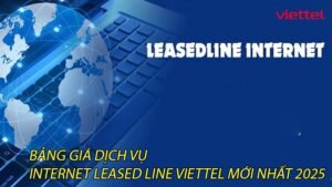 bang-gia-dich-vu-internet-leased-line-viettel-moi-nhat-2025-0