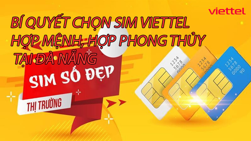 bi-quyet-chon-sim-viettel-hop-menh-hop-phong-thuy-tai-da-nang-0