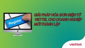 giai-phap-hoa-don-dien-tu-viettel-cho-doanh-nghiep-moi-thanh-lap-0