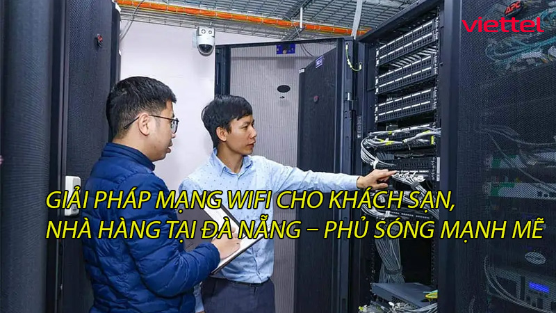 giai-phap-mang-wifi-cho-khach-san-nha-hang-tai-da-nang-phu-song-manh-me-0