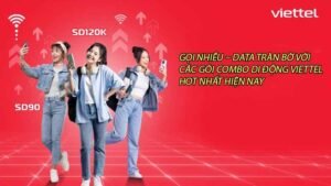 goi-nhieu-data-tran-bo-voi-cac-goi-combo-di-dong-viettel-hot-nhat-hien-nay-0