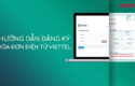 huong-dan-dang-ky-hoa-don-dien-tu-viettel-online-chi-trong-5-phut-0