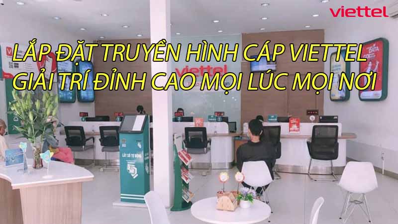 lap-dat-truyen-hinh-cap-viettel-giai-tri-dinh-cao-moi-luc-moi-noi-0