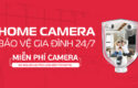 mien-phi-home-camera-khi-mua-goi-luu-tru-cloud-kem-ftth-viettel-0
