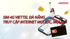 sim-4g-viettel-da-nang-truy-cap-internet-moi-luc-moi-noi-0