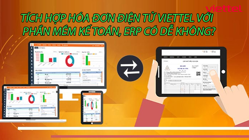 tich-hop-hoa-don-dien-tu-viettel-voi-phan-mem-ke-toan-erp-co-de-khong-0