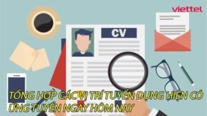 tong-hop-cac-vi-tri-tuyen-dung-hien-co-ung-tuyen-ngay-hom-nay-0