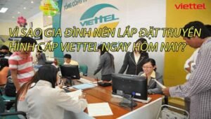 vi-sao-gia-dinh-nen-lap-dat-truyen-hinh-cap-viettel-ngay-hom-nay-0
