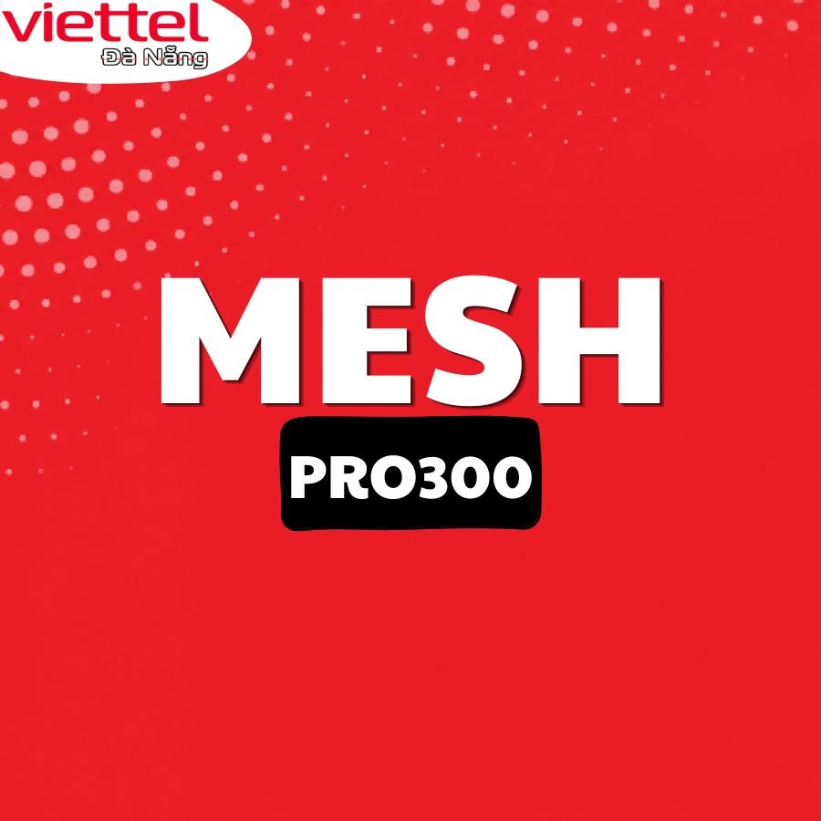 goi-cuoc-mesh-pro300-cho-doanh-nghiep-viettel.danang.vn goi-cuoc-mesh-pro300-cho-doanh-nghiep-viettel.danang.vn