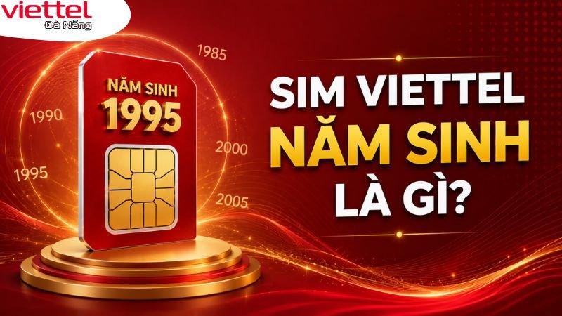 sim-viettel-nam-sinh-viettel.danang.vn-1